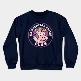 Existential Crisis Club - Funny Unicorn Sarcasm Gift Crewneck Sweatshirt